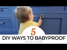 top 5 diy ways to babyproof your home