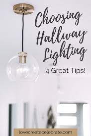 4 Tips For Choosing Hallway Lights