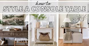 9 Ways To Style A Console Table Nikki
