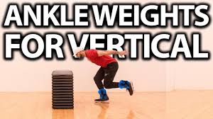 ankle weights for vertical jump the