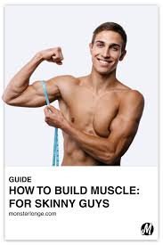 how to build muscle for skinny guys
