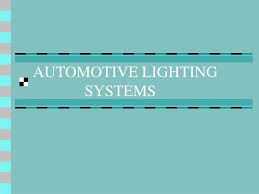 Ppt Automotive Lighting Systems Powerpoint Presentation