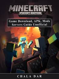Available to all windows, mac and ipad users. Minecraft Pocket Edition Game Download Apk Mods Servers Guide Unofficial Ebook Por Chala Dar 9781387159413 Rakuten Kobo Mexico