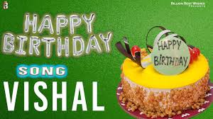 happy birthday song for vishal happy