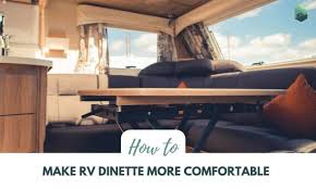 how to make rv dinette more comfortable