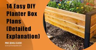 14 Easy Diy Planter Box Plans Detailed