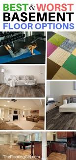 If you're thinking about going with this gorgeous flooring your basement is a big decision that you'll enjoy for years to come — so it's essential to choose a flooring company you can trust. The 10 Best Basement Flooring Options The Flooring Girl