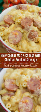 slow cooker mac and cheese with cheddar smoked sausage