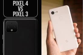 Pixel 4 Xl Vs Pixel 3 Xl Specs Comparison Phonearena