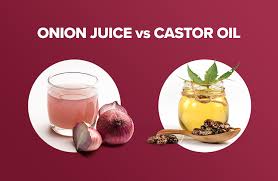 onion juice vs castor oil a