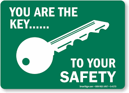 you are the key to your safety sign
