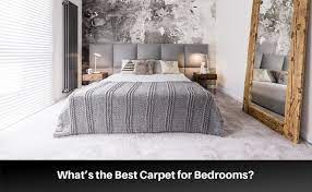 what s the best carpet for bedrooms