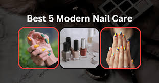 modern nail care your ultimate guide