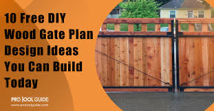 10 free diy wood gate plan design ideas
