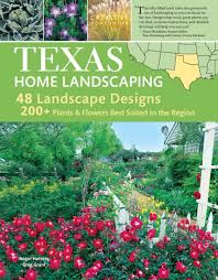 Texas Home Landscaping 3rd Edition By