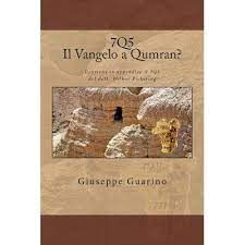 Complessivamente il numero di documenti ritrovati e. 7q5 Il Vangelo A Qumran By Giuseppe Guarino