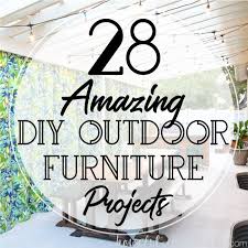 28 diy outdoor furniture projects to