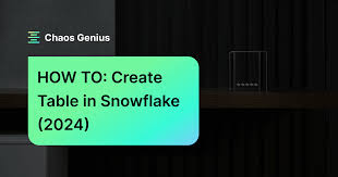 how to create table in snowflake 2024