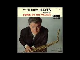 The Tubby Hayes Quintet - Down In The Village | Releases | Discogs