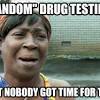 The best drug test memes and images of november 2020. Https Encrypted Tbn0 Gstatic Com Images Q Tbn And9gcq9ky4livcyepzr11pu3cd8rvtjvcyrl0j71w L918 Usqp Cau