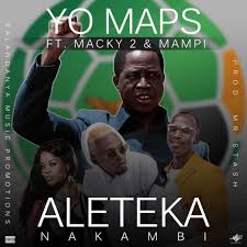 This record serves as macky2 first offering off his forth coming album to be released later this year. Download Mp3 Yo Maps Ft Macky 2 Mampi Aleteka Nakambi Pf Song Niggaloaded