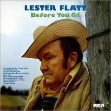 Lester Flatt, Before You Go, UK, Deleted, vinyl LP album (LP - Lester%2BFlatt%2B-%2BBefore%2BYou%2BGo%2B-%2BLP%2BRECORD-461315
