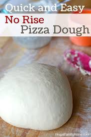 quick and easy no rise pizza dough