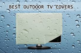 10 Best Outdoor Tv Covers To In