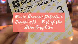 Movie Review: The Fist of the Blue Sapphire (Detective Conan Movie #23) –  Eustea Reads