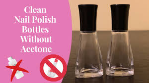 clean nail polish bottles without