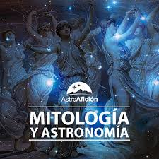 Mitología y Astronomía - Las leyendas de las constelaciones - AstroAfición