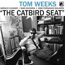 the catbird seat tom weeks quartet