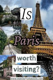 is paris worth visiting is paris
