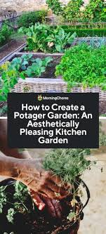 How To Create A Potager Garden An