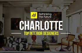 interior designers in charlotte top