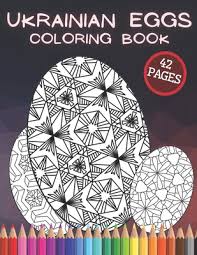 100% free interactive online coloring pages. Ukrainian Eggs Coloring Book Easter Pysanky Of Eastern Europe With Colouring Herbal Mandala Gift Egg Easy To Hard Patterns Paperback Politics And Prose Bookstore