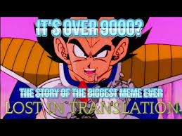 Vegeta's quote it's over 9000! from the saiyan saga in the english dub of dragon ball z is a popular internet meme. Its Over 9000 Explained Dragon Ball Lost In Translation 05 Youtube