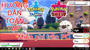 Hướng dẫn chơi pokemon sword and shield trên giả lập yuzu new update