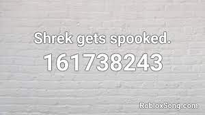 25 best meme songs roblox id memes pokemon memes. Shrek Gets Spooked Roblox Id Roblox Music Codes