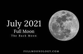 The name for the july full moon. Full Moon July 2021 Calendar The Buck Moon Fullmoonology