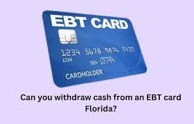 withdraw cash from an ebt card florida