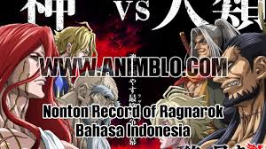 Inilah link download dan streaming shuumatsu no valkyrie episode 1 bahasa indonesia yang tayang 2021 Nonton Shuumatsu No Valkyrie Episode 1 12 Sub Indo Batch Terbaru Animblo