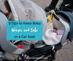 Keep Baby Warm And Safe In A Car Seat