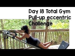 total gym pull up eccentric challenge