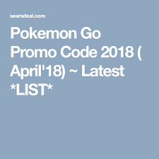201 Pokemon Go Promo Code Oct 2019 List Working
