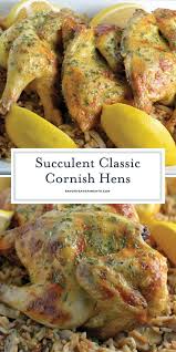 If you're sick of eating dry, plain chicken breasts. Easy Baked Cornish Hens A Delicious Cornish Hen Recipe