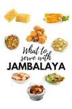 What do you serve alongside jambalaya?