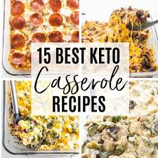 15 best low carb keto cerole recipes