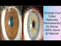 how to change your eyes color naturally
