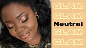 neutral glam full makeup tutorial you